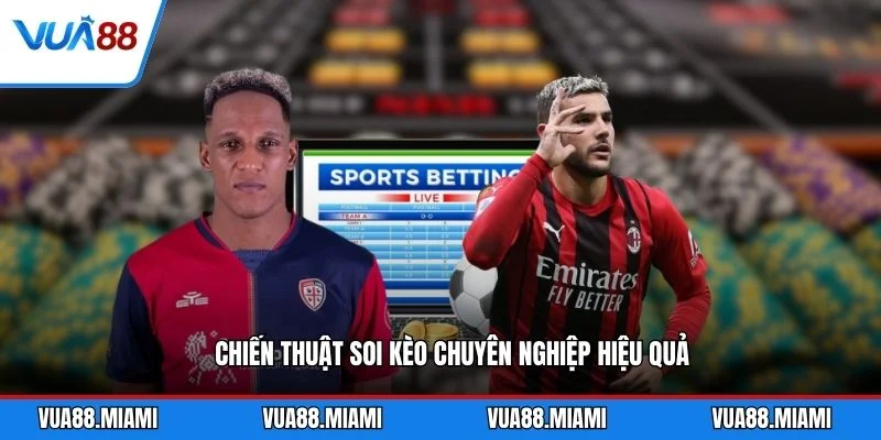 Kèo Euro Hôm Nay - Cập Nhật Tỷ Lệ Cược Mới Nhất 3 Chiến thuật soi kèo chuyên nghiệp hiệu quả