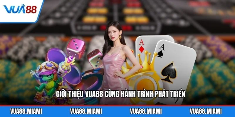 Giới thiệu 1 Giới thiệu VUA88 cùng hành trình phát triển