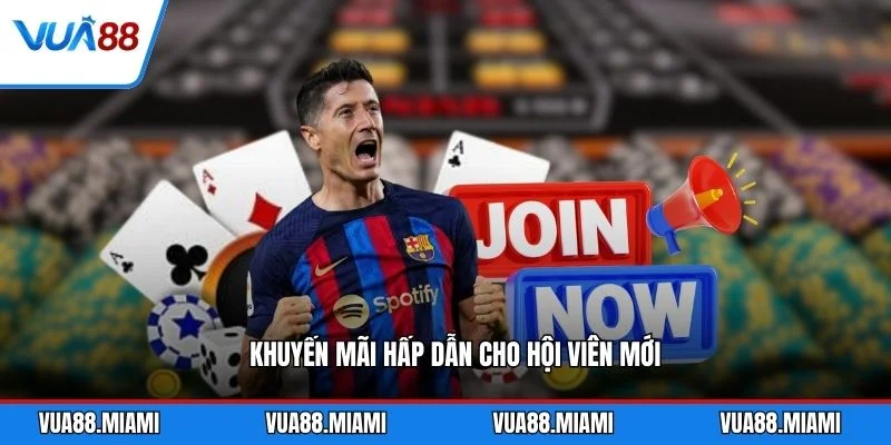 Đăng ký 2 Khuyến mãi hấp dẫn cho hội viên mới