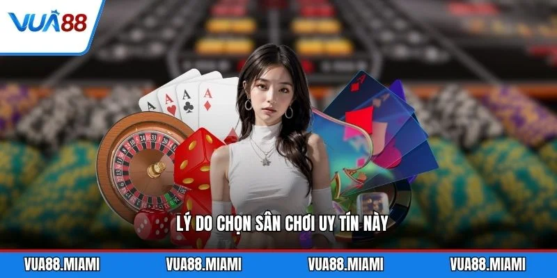 Trang chủ 8 Lý do chọn sân chơi uy tín này