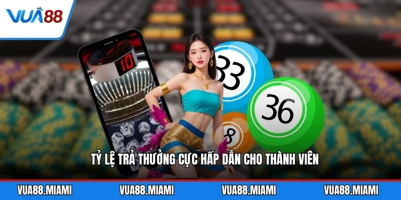 Xổ Số 5 Tỷ lệ trả thưởng cực hấp dẫn cho thành viên